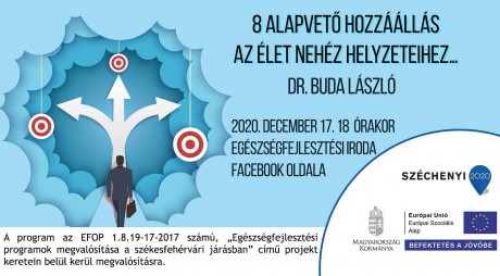 8 alapvető hozzáállás az élet nehéz helyzeteihez - Dr. Buda László ingyenes online előadása